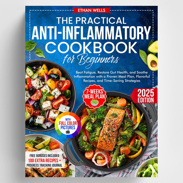 The Practical Anti-Inflammatory Cookbook for Beginners