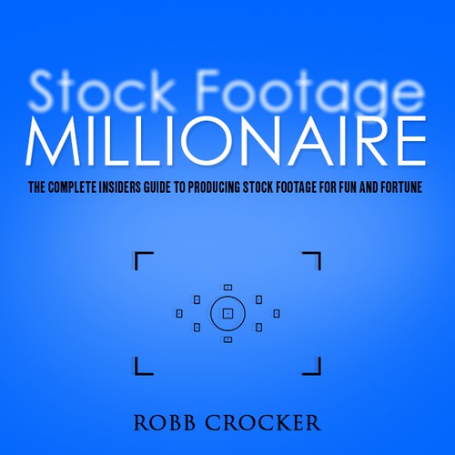 Eye-Popping Book Cover for "Stock Footage Millionaire" Réalisé par Dreamz 14