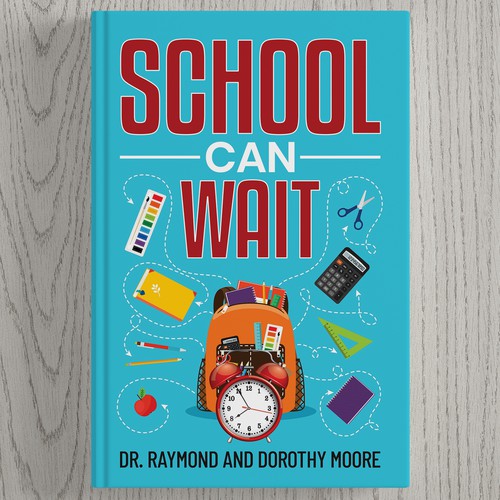 Book Cover Design: "School Can Wait" Design by √Pro Designer»