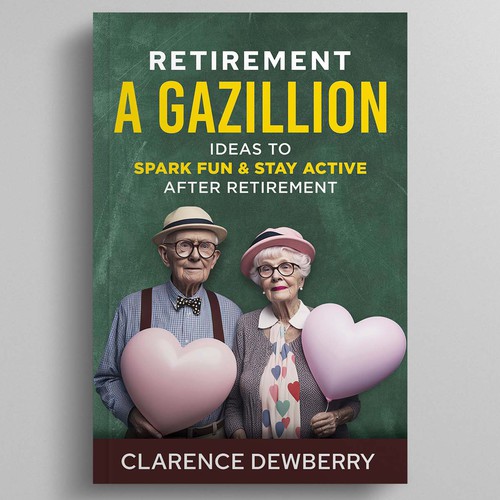 Retro book cover design about Retirement ideas to spark fun Design by Rezy