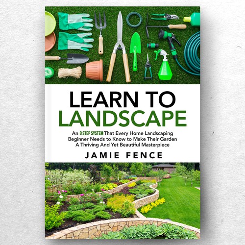 LOOKING FOR A UNIQUE AND BEAUTIFUL BOOK COVER DESIGN FOR A HOME LANDSCAPING BOOK Design by ryanurz