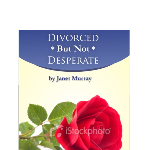 Design di book or magazine cover for Divorced But Not Desperate di Marieta20092009