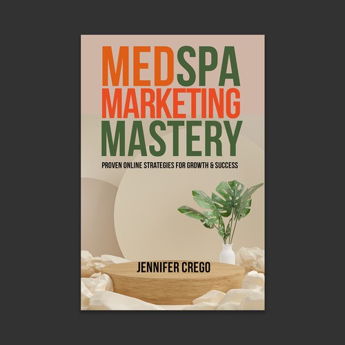 Design a stylish book cover that compels medical spa owners to want to read the book. Design by Designer Group