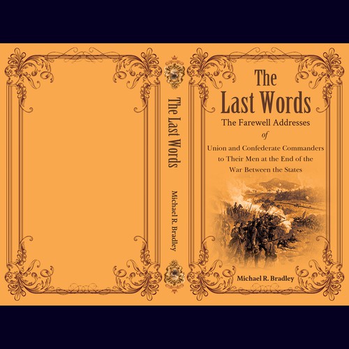 The Last Words, Book Cover, Fascinating History from the American War Between the States. Design by Designtrig