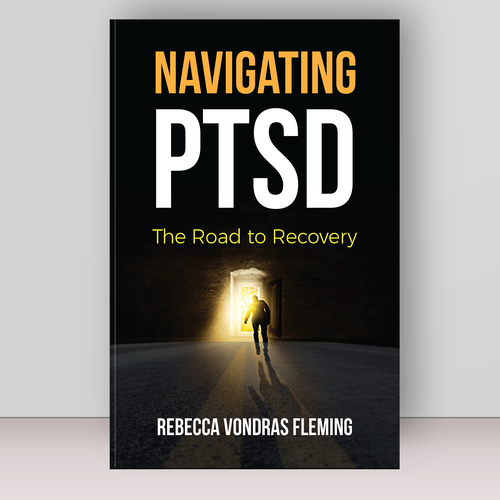 Design a book cover to grab attention for Navigating PTSD: The Road to Recovery Réalisé par Bovan