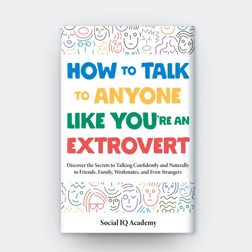 Design a catchy "How To Talk To Anyone" book cover Design by janetatwork