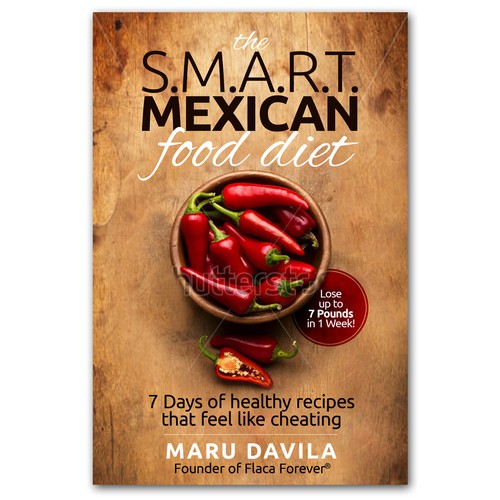 Exciting book cover for a recipe book with 7 Days of Delicious Mexican Recipes to lose weight and improve health. Réalisé par Adi Bustaman