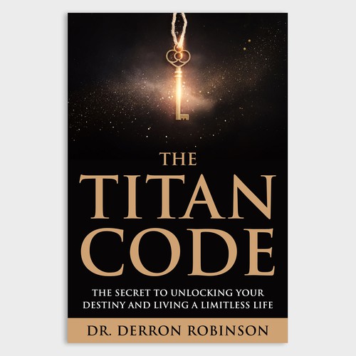 Book Cover For "The Titan Code: The Secret To Unlocking Your Destiny And Living A Limitless Life" Design réalisé par Unboxing Studio