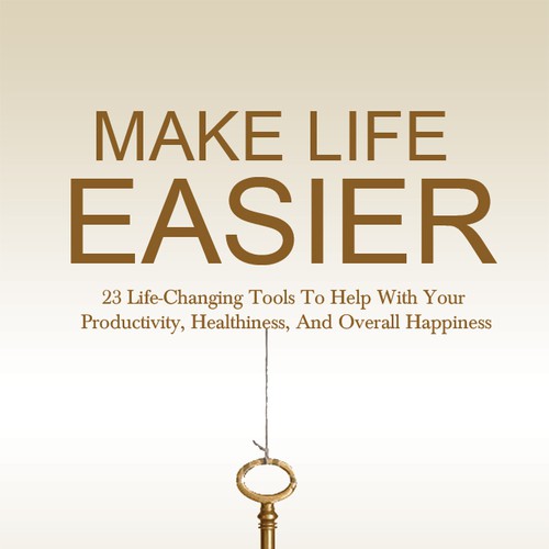 Create a book cover for "Make Life Easier" Design by Mila.