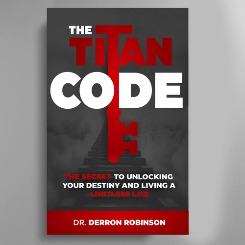 Book Cover For "The Titan Code: The Secret To Unlocking Your Destiny And Living A Limitless Life" Design réalisé par José Manuel Guyot